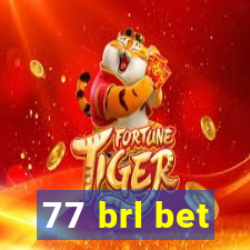 77 brl bet